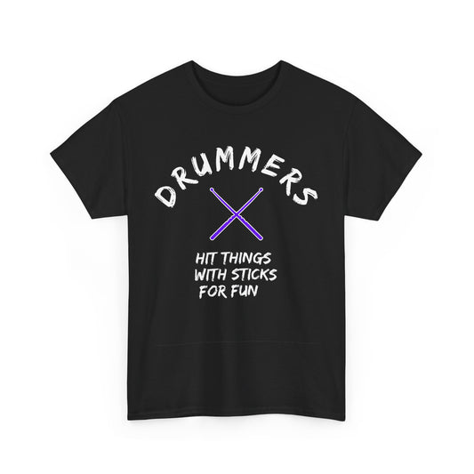 Drummer T-shirt - Hit things with sticks for fun - Heavy Cotton Tee (Unisex)